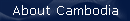 About Cambodia